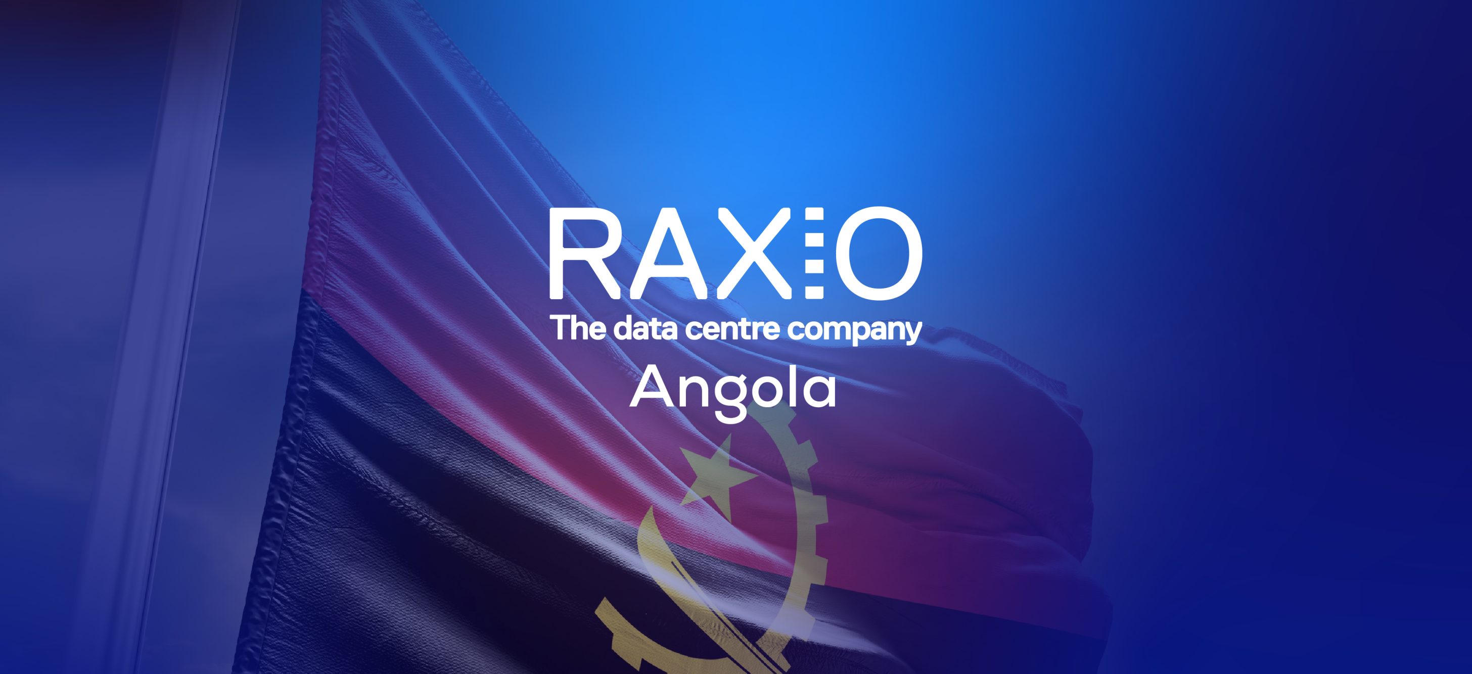 Raxio Group continues pan-African expansion by developing Angola’s first carrier neutral Tier III data centre